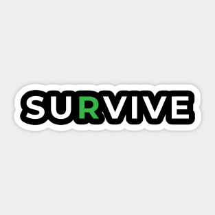 SURVIVE Sticker